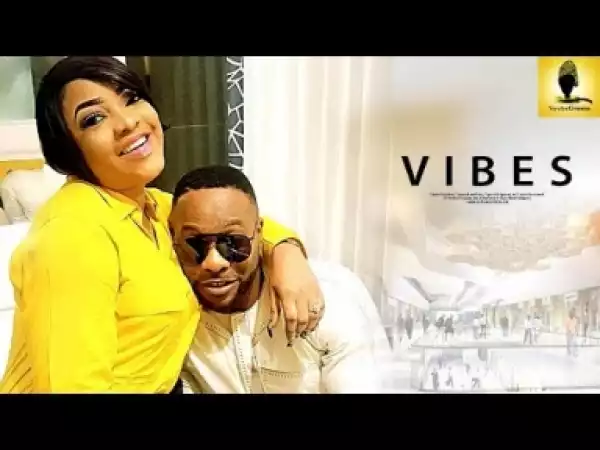 Video: Vibes - Latest Yoruba Movie 2018 Drama Starring: Bolanle Niniola